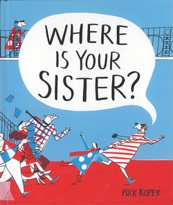Where is Your Sister?